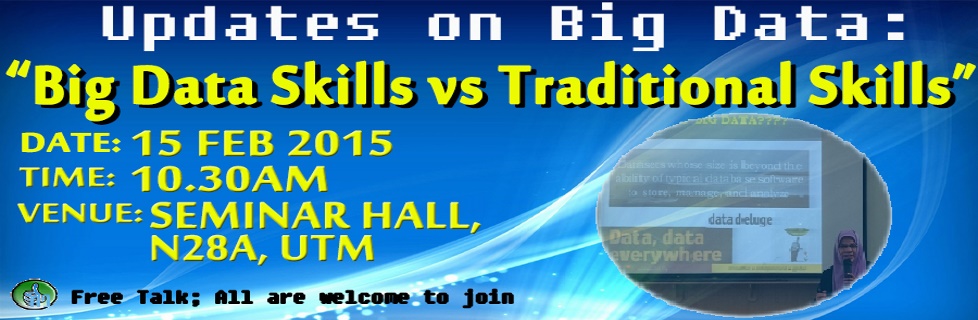 Talk on “Big Data Skills vs Traditional Skills” by Prof Dr Siti Mariyam Shamsuddin