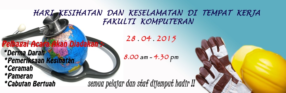 Hari Kesihatan & Keselamatan di Tempat Kerja Fakulti Komputeran 2015