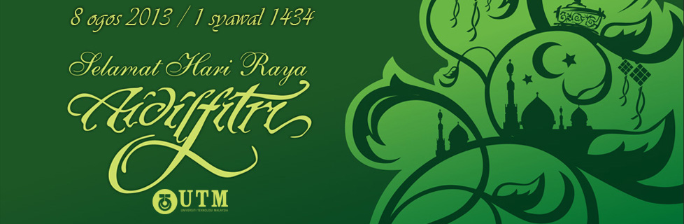 Selamat Hari Raya Aidilfitri 1434 Hijrah  Faculty of 